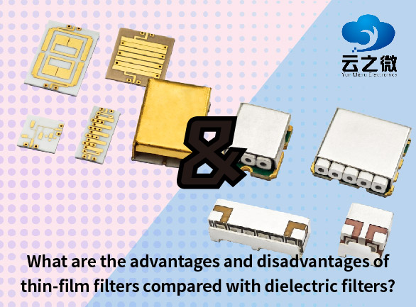 İnce film filtrelerin dielektrik filtrelere kıyasla avantajları ve dezavantajları nelerdir?